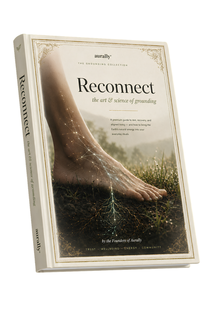 Aurally®  Reconnect The Art & Science of Grounding Ebook